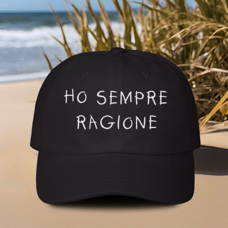 Cappello ricamato Ho sempre ragione